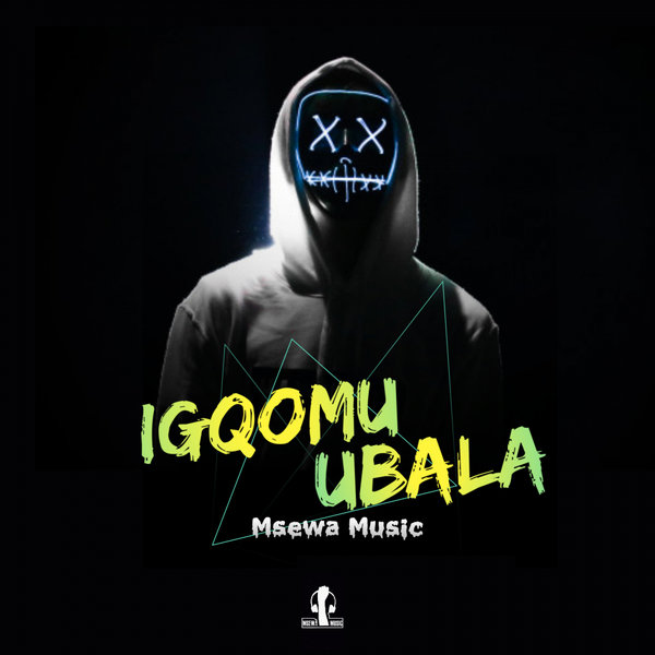 Msewa Music - Igqomu ubala [MSM0018]
